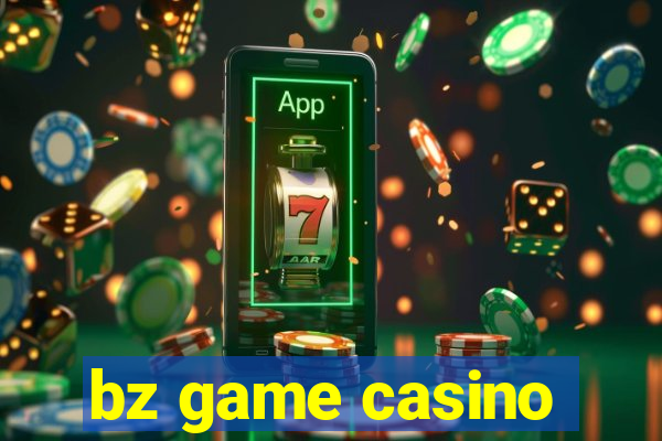bz game casino